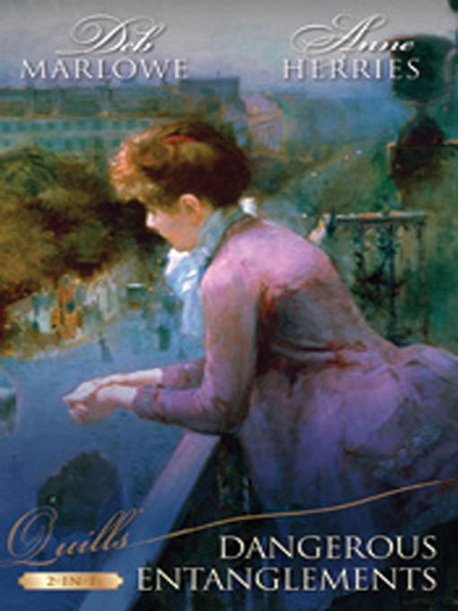 Title details for Dangerous Entanglements/An Improper Aristocrat/The Mistress of Hanover Square by Anne Herries - Available